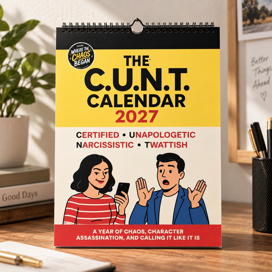 🔥The C.U.N.T. 2027 Wall Calendar – 12 Months of Pure Unfiltered Chaos