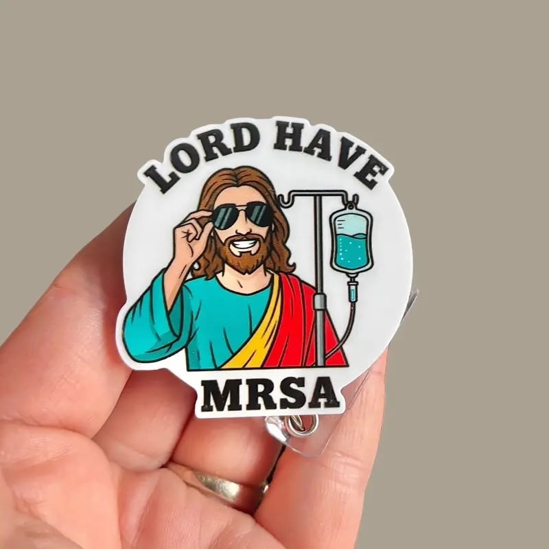 🩺💉 Lord Have MRSA Badge Reel – Funny Retractable ID Holder for Nurses, CNAs & Nursing Students