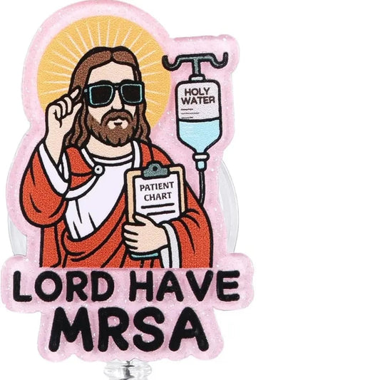 🩺💉 Lord Have MRSA Badge Reel – Funny Retractable ID Holder for Nurses, CNAs & Nursing Students